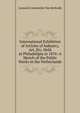 International Exhibition of Articles of Industry, Art, Etc. Held at Philadelipia in 1876: A Sketch of the Public Works in the Netherlands, Leonard Constantijn Van Kerkwijk 