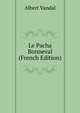Le Pacha Bonneval (French Edition), Albert Vandal 