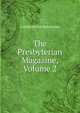 The Presbyterian Magazine, Volume 2, Cortlandt Van Rensselaer 