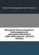 Recueil De Travaux Anatomo-Pathologiques Du Laboratoire Boerhaave, 1888-1898, Volume 1 (French Edition), Daniel Eliza Siegenbeek Van Heukelom 