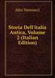 Storia Dell'italia Antica, Volume 2 (Italian Edition), Atto Vannucci 