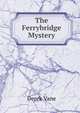 The Ferrybridge Mystery, Derek Vane 
