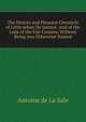 The History and Pleasant Chronicle of Little Jehan De Saintre: And of the Lady of the Fair Cousins, Without Being Any Otherwise Named, Antoine de La Sale 