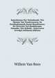 Katechismus Der Verloskunde: Ten Dienste Van Vroedvrouwen, En Eerstbeginnende Kunst-Beoefenaren; De Leerwijze Van Baudelocque, Osiander, Von Siebold, . Schryveren Gevolgd (Afrikaans Edition), Willem Van Rees 