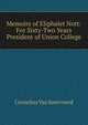 Memoirs of Eliphalet Nott: For Sixty-Two Years President of Union College, Cornelius Van Santvoord 