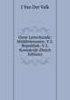 Onze Letterkunde: Middleleeuwen.-V.2. Republiek.-V.3. Koninkrijk (Dutch Edition), J Van Der Valk 
