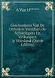 Geschiedenis Van De Onlusten Tusschen De Schieringers En Vetkoopers in Vriesland (Dutch Edition), A Van H***** 