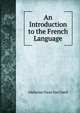 An Introduction to the French Language, Alphonse Naus Van Daell 
