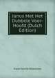 Janus Met Het Dubbele Voor-Hoofd (Dutch Edition), Karel Van De Woestijne 