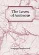 The Loves of Ambrose, Margaret Vandercook 