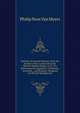Outlines of Ancient History: From the Earliest Times to the Fall of the Western Roman Empire, A.D. 476, Embracing the Egyptians, Chald?ans, Assyrians, . and Romans; Designed for Private Reading and, Philip Ness Van Myers 