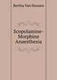 Scopolamine-Morphine Anaesthesia, Bertha Van Hoosen 