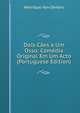 Dois Caes a Um Osso: Comedia Original Em Um Acto (Portuguese Edition), Henrique Van-Deiters 