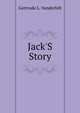 Jack'S Story, Gertrude L. Vanderbilt 