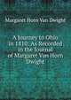 A Journey to Ohio in 1810: As Recorded in the Journal of Margaret Van Horn Dwight, Margaret Horn Van Dwight 