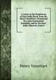 A Letter to the Proprietors of East-India Stock, from Mr. Henry Vansittart, Occasioned by a Late Anonymous Pamphlet, and by the East-India Observer, Issue 6, Henry Vansittart 
