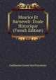 Maurice Et Barnevelt: Etude Historique (French Edition), Guillaume Groen Van Prinsterer 