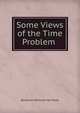 Some Views of the Time Problem ., Benjamin Whitman Van Riper 