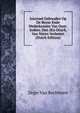 Iournael Gehouden Op De Reyse Ende Wederkomste Van Oost-Indien. Den 2En Druck, Van Niews Verbetert (Dutch Edition), Zeger Van Rechteren 