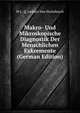 Makro- Und Mikroskopische Diagnostik Der Menschlichen Exkremente (German Edition), M L. Q. Ledden Van Hulsebosch 