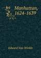 Manhattan, 1624-1639, Edward Van Winkle 