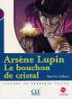 Arsene Lupin, Le bouchon de cristal ? Niveau 1 - Livre + CD audio, Maurice Leblanc, Catherine Barnoud-Bedel 