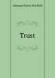 Trust, Adriaan Floris Van Hall 