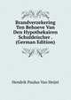 Brandverzekering Ten Behoeve Van Den Hypothekairen Schuldeischer . (German Edition), Hendrik Paulus Van Heijst 