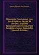 Himnario Provisional Con Los Canticos: Segun El Uso De La Iglesia Episcopal Americana, Para Congregaciones Espanoles (Spanish Edition), James Heartt Van Buren 