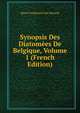 Synopsis Des Diatomees De Belgique, Volume 1 (French Edition), Henri Ferdinand Van Heurck 