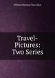 Travel-Pictures: Two Series, William Harman Van Allen 