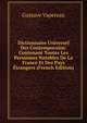 Dictionnaire Universel Des Contemporains: Contenant Toutes Les Personnes Notables De La France Et Des Pays Etrangers (French Edition), Gustave Vapereau 
