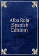Alba Roja (Spanish Edition), 
