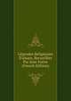 L?gendes Religieuses D'alsace, Recueillies Par Jean Variot (French Edition), 