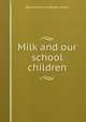 Milk and our school children, Bernice Corinne Reaney Varner 