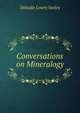 Conversations on Mineralogy, Delvalle Lowry Varley 