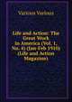 Life and Action: The Great Work in America (Vol. 1, No. 4) (Jan-Feb 1910) (Life and Action Magazine), Various Various 