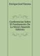 Conferencias Sobre El Fundamento De La Moral (Spanish Edition), Enrique Jose Varona 
