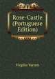 Rose-Castle (Portuguese Edition), Virgilio Varzen 