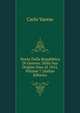 Storia Della Repubblica Di Genova: Dalla Sua Origine Sino Al 1814, Volume 7 (Italian Edition), Carlo Varese 
