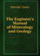 The Engineer's Manual of Mineralogy and Geology, Delvalle Varley 
