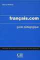 Francais.com – Niveau intermediaire/avance - Livre du professeur, Jean-Luc Penfornis, Michel Danilo 