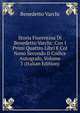 Storia Fiorentina Di Benedetto Varchi: Con I Primi Quattro Libri E Col Nono Secondo Il Codice Autografo, Volume 3 (Italian Edition), Benedetto Varchi 