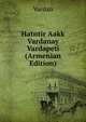 Hatntir Aakk Vardanay Vardapeti (Armenian Edition), Vardan 