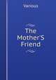 The Mother'S Friend, Various 