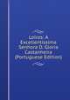 Loiros: A Excellentissima Senhora D. Gloria Castanheira (Portuguese Edition), 
