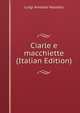 Ciarle e macchiette (Italian Edition), Luigi Arnaldo Vassallo 