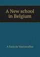 A New school in Belgium, A Faria de Vasconcellos 