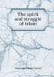 The spirit and struggle of Islam, Thanwardas Lilaram Vaswani 