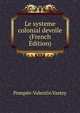 Le systeme colonial devoile (French Edition), Pompee-Valentin Vastey 